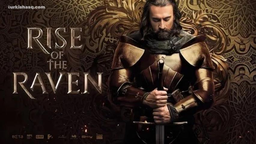 مسلسل Rise of the Raven الموسم الاول الحلقة 1 مترجمة