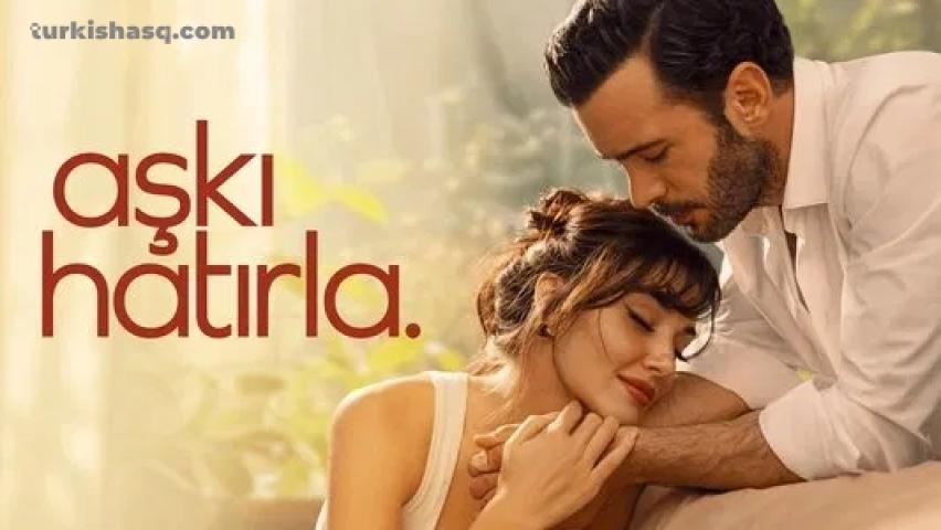 مسلسل تذكر الحب الحلقة 6