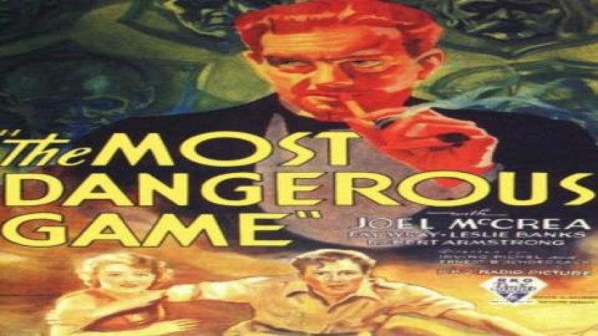 فيلم The Most Dangerous Game 1932 مترجم